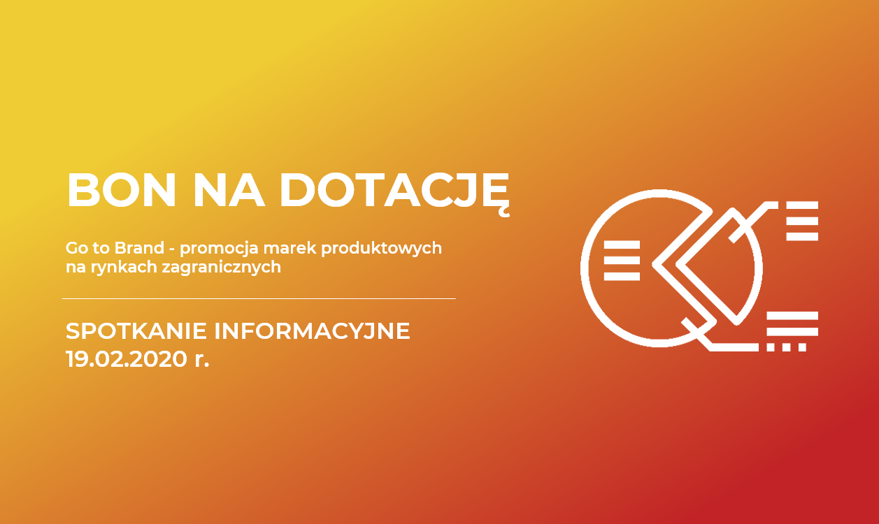 Spotkanie informacyjne: Go to Brand – promocja marek produktowych na rynkach zagranicznych 