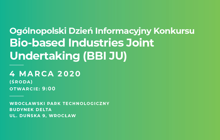 Ogólnopolski Dzień Informacyjny Konkursu Bio-based Industries Joint Undertaking (BBI JU)