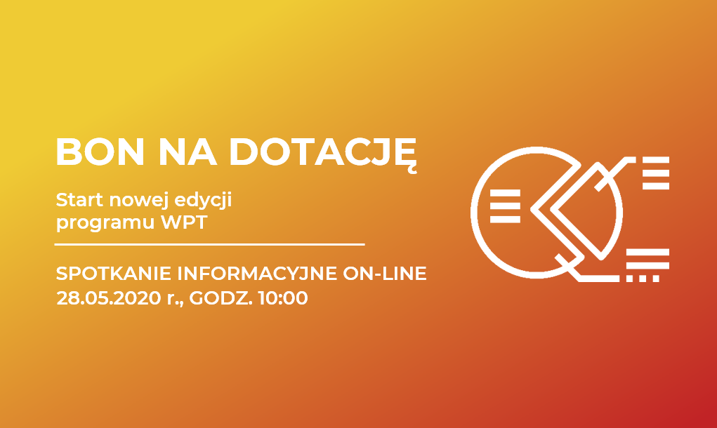 Nowa edycja programu BON NA DOTACJĘ – spotkanie on-line