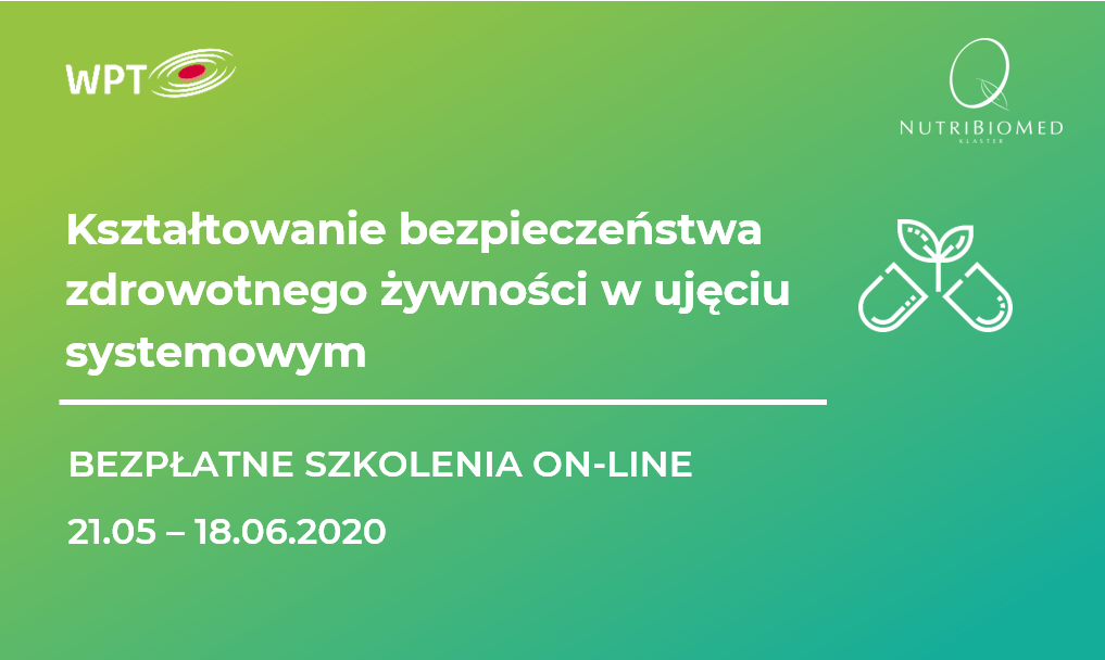 Cykl bezpłatnych szkoleń on-line „Kształtowanie bezpieczeństwa zdrowotnego żywności w ujęciu systemowym