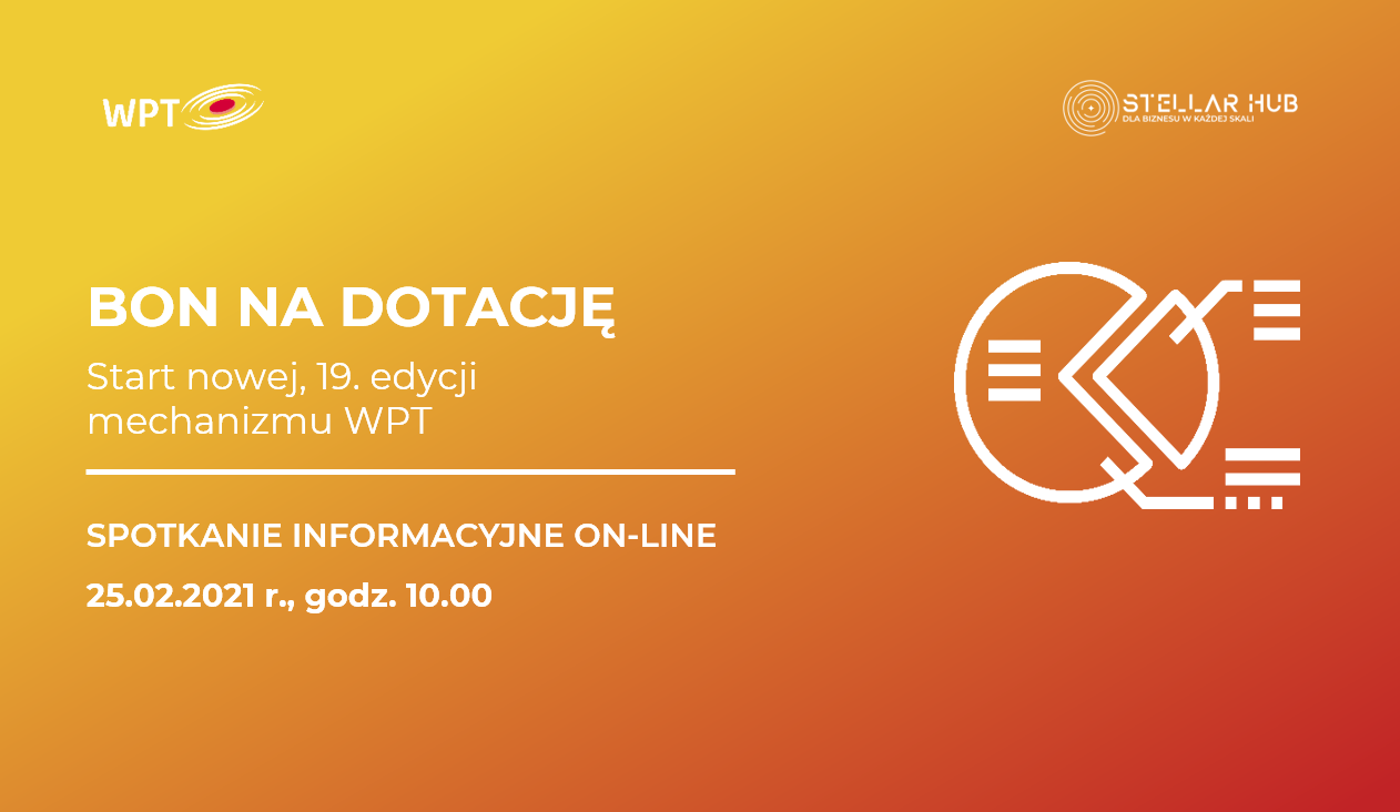 BON NA DOTACJĘ WPT Startuje nabór do nowej edycji mechanizmu Bon na dotację!