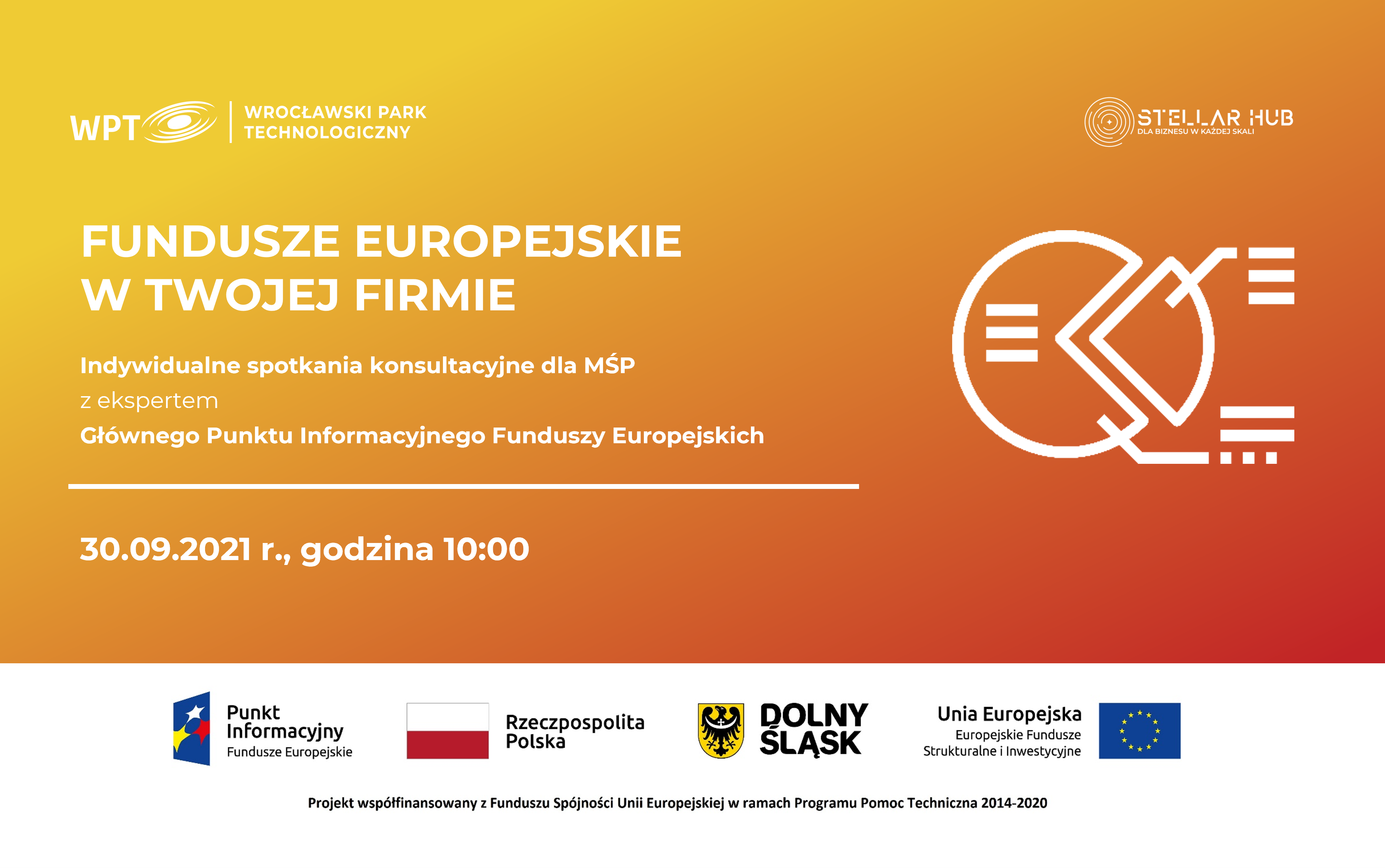 Fundusze dla MŚP Fundusze Europejskie w Twojej firmie – bezpłatne konsultacje w WPT już 30 września!