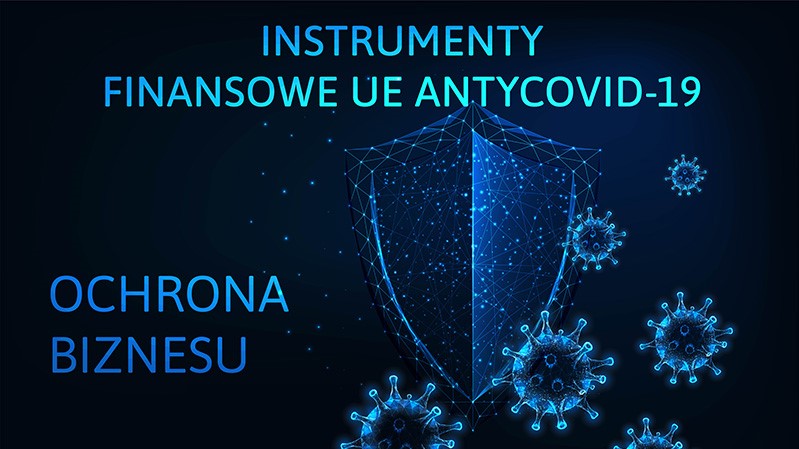 Seminarium „Instrumenty finansowe AntyCovid-19 dla polskiego biznesu w okresie pandemii”