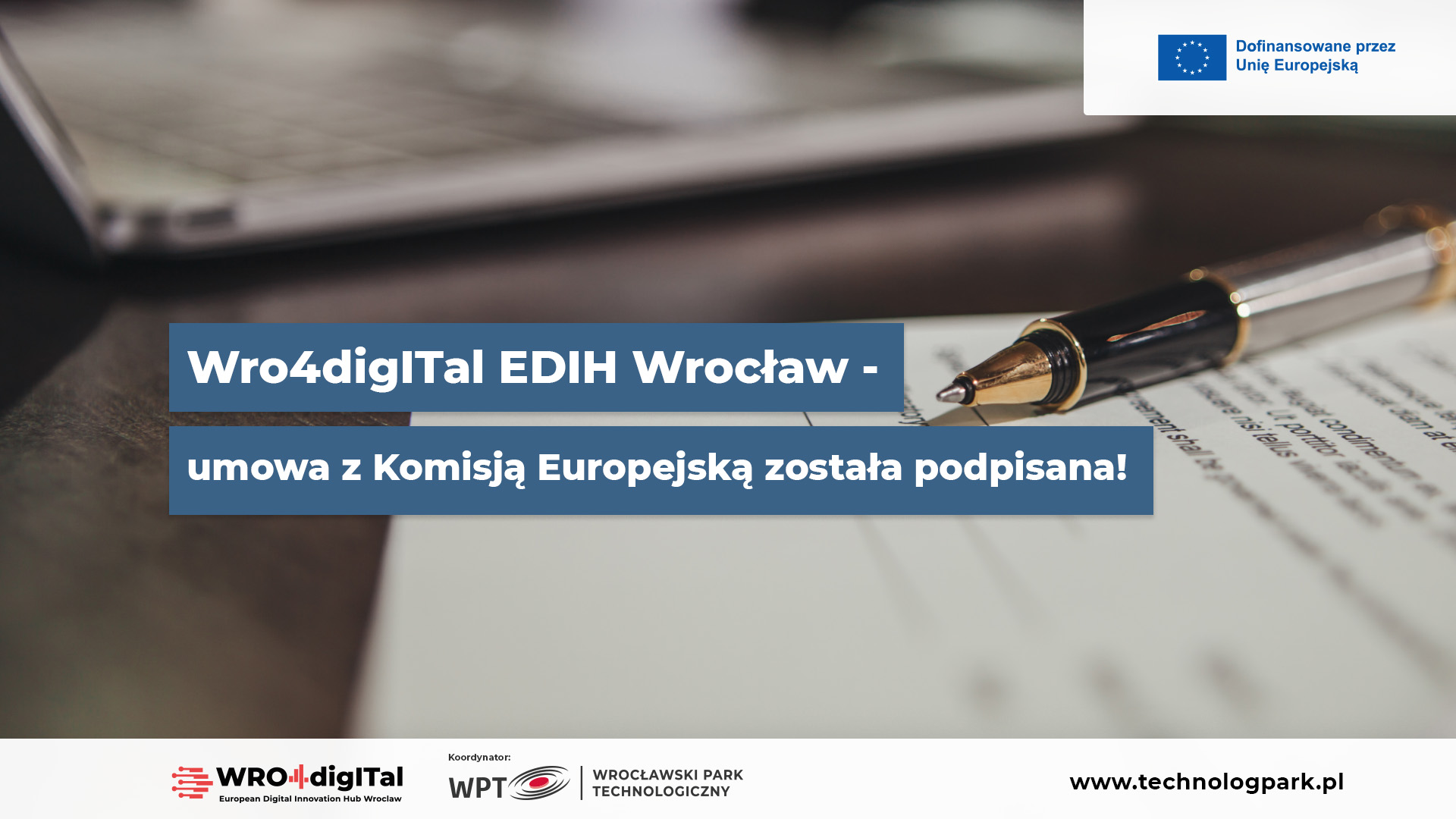 WRO4digITal EDIH Wrocław – umowa z Komisją Europejską została podpisana!