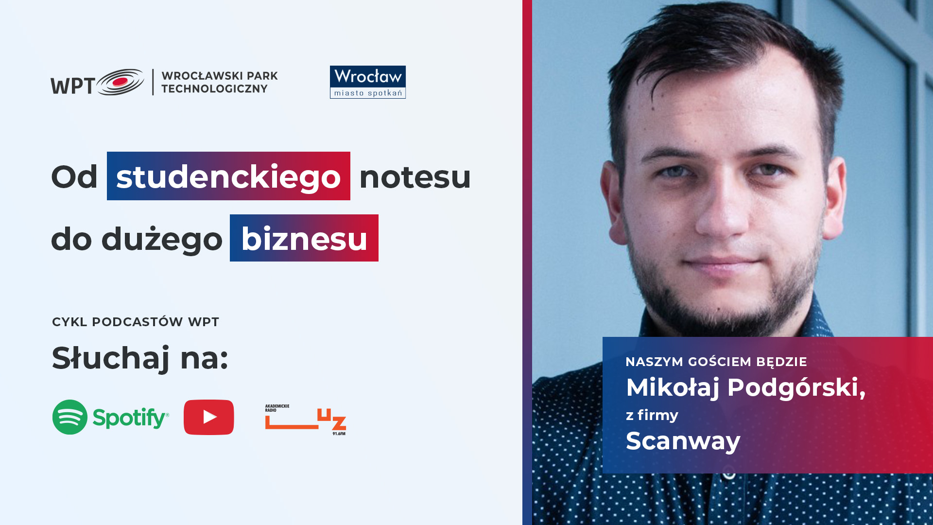 Podcast „Od studenckiego notesu do dużego biznesu”: Scanway