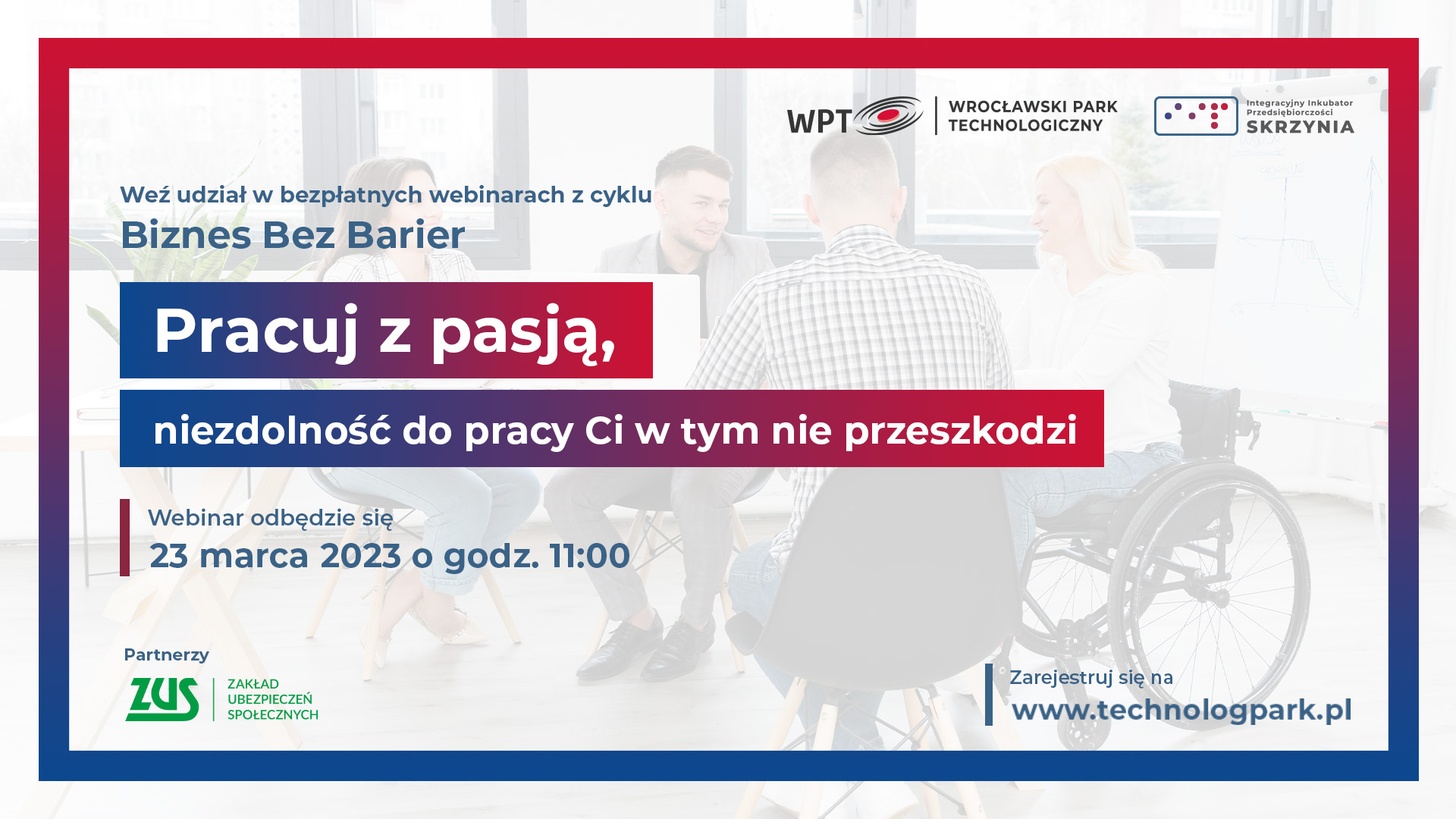 Webinary IIP WPT 2023 – HD – 23.03.2023 Pracuj z pasją, niezdolność do pracy Ci w tym nie przeszkodzi