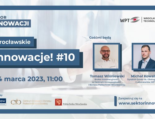 Wrocławskie innowacje #10: WPT i Politechnika Wrocławska